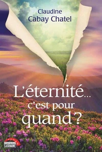 L'éternité c'est pour quand ?