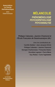 Mélancolie phénoménologie, psychopathologie, psychanalyse