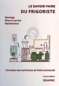 Le savoir-faire du frigoriste