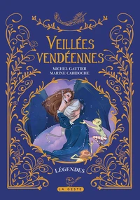 Veillees vendeennes (geste) (coll. veillees d'antan)