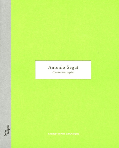  Cabinet d'art graphique - Antonio Segui Oeuvres sur papier - Galerie d'art graphique 15 juin - 10 octobre 2005.