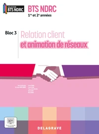 Relation client et animation de réseaux 1re et 2e années BTS NDRC