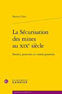 La sécurisation des mines au XIXe siècle