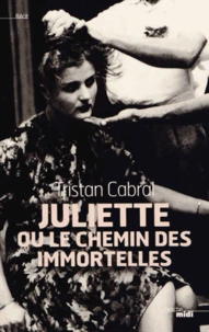 Juliette ou le chemin des immortelles
