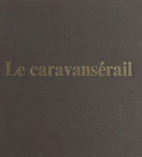 Le caravansérail
