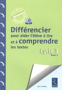 Différencier pour aider l'élève à lire et à comprendre les textes