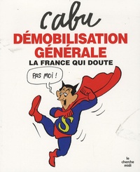  Cabu - Démobilisation générale - La France qui doute.