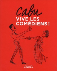  Cabu - Vive les comédiens !.