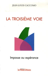 La troisième voie : impasse ou espérance