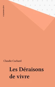 Les déraisons de vivre