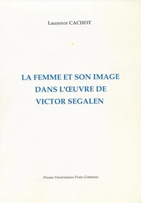La femme et son image dans l'oeuvre de Victor Segalen