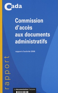  Cada - Commission d'accès aux documents administratifs - Rapport d'activité 2006.