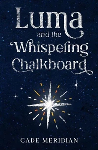 Luma and the  Whispering Chalkboard