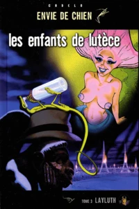 Les Enfants De Lutece Tome 3 : Layluth
