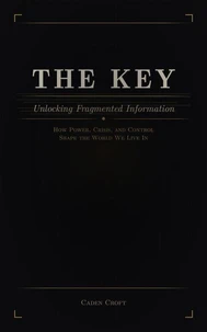 The Key: Unlocking fragmented information