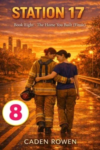 Station 17 | Book Eight : The Home You Built (Finale)