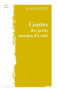 Contes des petits mondes d'à coté