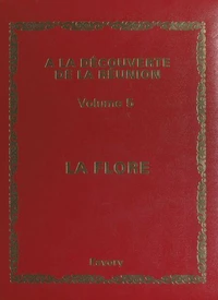 À la découverte de La Réunion (5). La flore