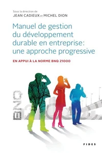 Manuel de gestion du développement durable en entreprise : une approche progressive