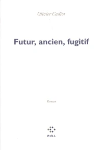 Futur, ancien, fugitif