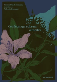 Ces fleurs qui éclosent à l'ombre