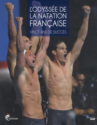 L'odyssée de la natation française