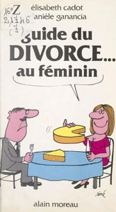 Guide du divorce au féminin