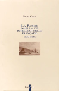La Russie dans la vie intellectuelle française (1839-1856)