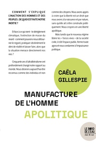 Caela Gillespie - Manufacture de l’homme apolitique.