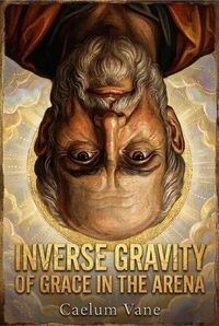 Inverse Gravity of Grace in the Arena