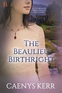  Caenys Kerr - The Beaulieu Birthright - The Heritage Series, #2.