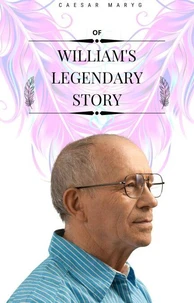 William's Legendary Story