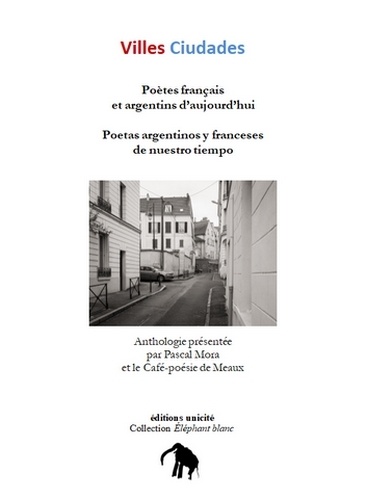  Café-poésie de Meaux et Pascal Mora - Villes - Poètes français et argentins d'aujourd'hui.