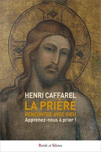 La prière, rencontre avec Dieu
