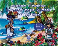 Croyances, magie, quimbois, superstitions