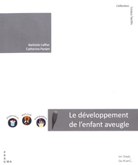 Le développement de l'enfant aveugle de 0 à 3 ans : des apports théoriques à la pratique