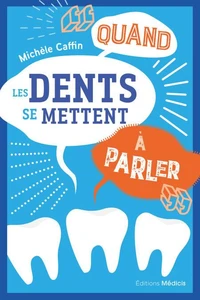 Quand les dents se mettent à parler