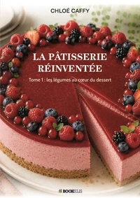 La pâtisserie réinventée