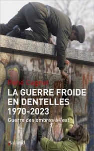 La guerre froide en dentelles 1970-2022