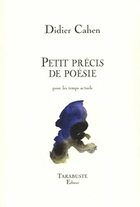 Petit précis de poésie pour les temps actuels