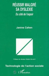 Réussir malgré sa dyslexie. Du côté de l'espoir