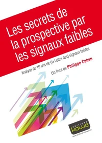 Les secrets de la prospective par les signaux faibles