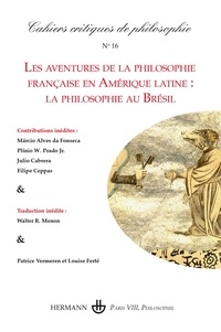 Bruno Cany - Cahiers critiques de philosophie n°16 - Les aventures de la philosophie française en Amérique latine : la philosophie au Brésil (1).