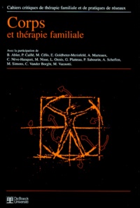  Anonyme - Cahiers critiques de thérapie familiale et de pratiques de réseaux N° 22 : Corps et thérapie familiale.