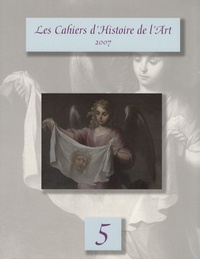 Maria Teresa Caracciolo - Les Cahiers d'Histoire de l'Art N° 5/2007 : .