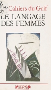  Cahiers du GRIF - Le langage des femmes.