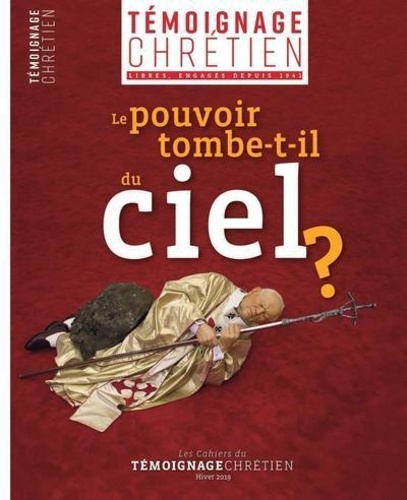  Cahiers du Témoignage - Témoignage Chrétien - Le pouvoir tombe-t-il du ciel ?.
