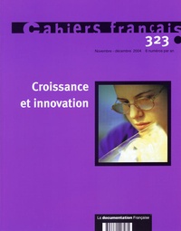 Philippe Tronquoy - Cahiers français N° 323, Novembre-déc : Croissance et innovation.