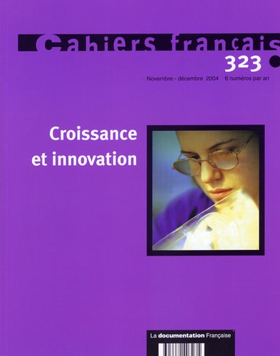 Philippe Tronquoy - Cahiers français N° 323, Novembre-déc : Croissance et innovation.