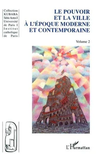 Le pouvoir et la ville à l'époque moderne et contemporaine